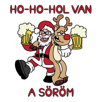 Ho-ho-hol a söröm?