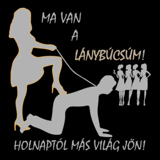 Lánybúcsú (póráz) - a menyasszony pólója (inverz)